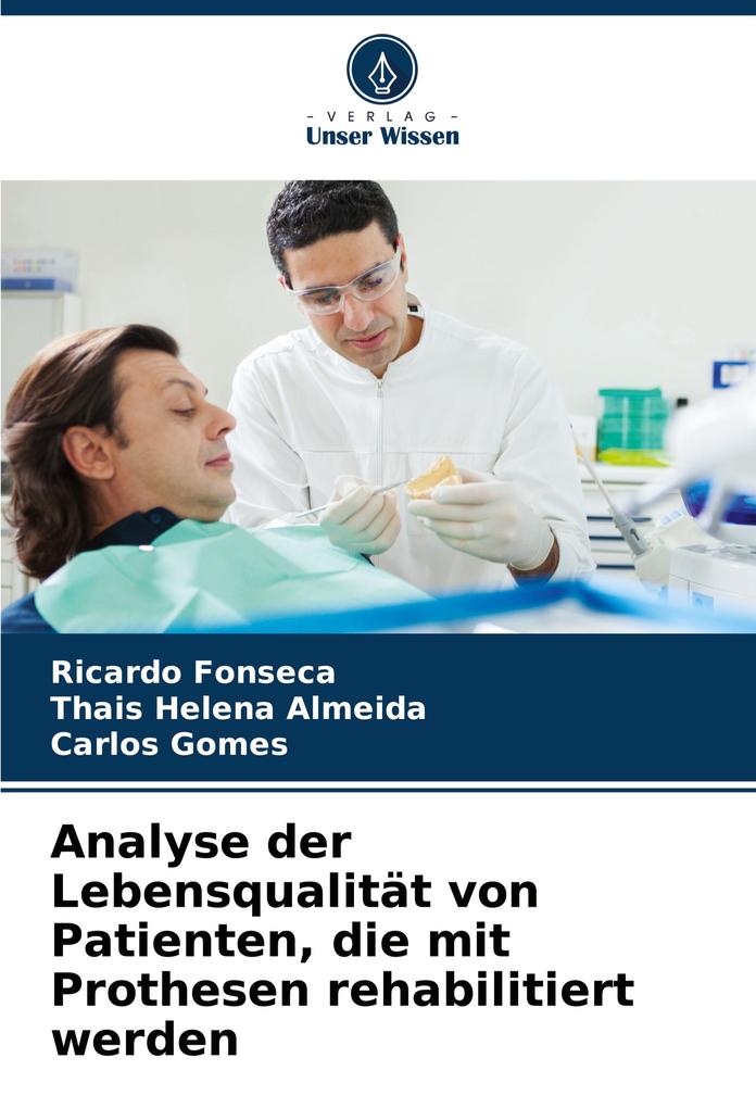Analyse der Lebensqualität von Patienten die mit Prothesen rehabilitiert werden