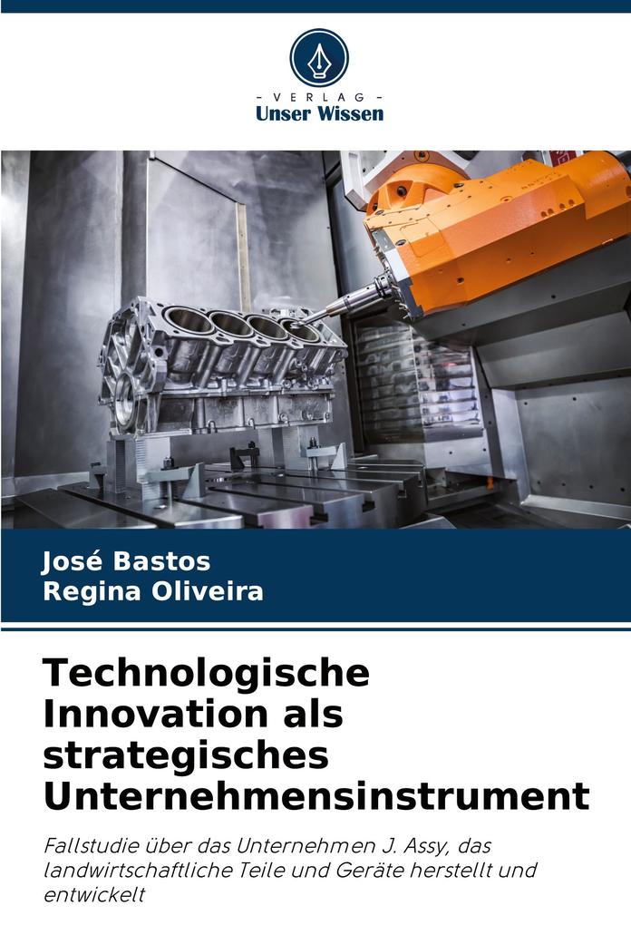 Technologische Innovation als strategisches Unternehmensinstrument