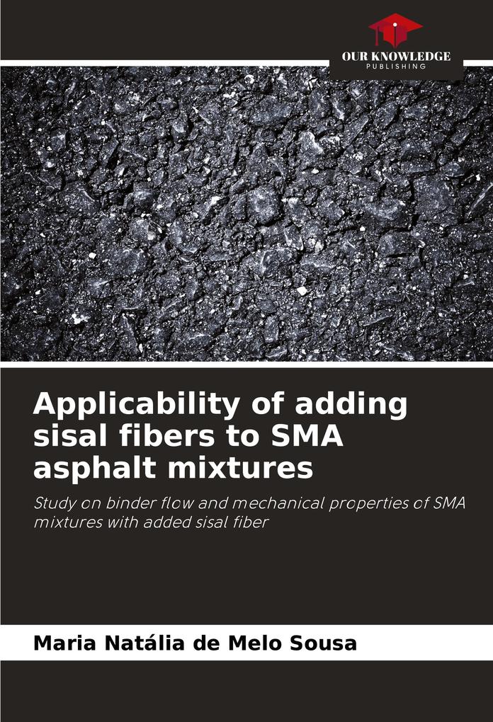 Applicability of adding sisal fibers to SMA asphalt mixtures