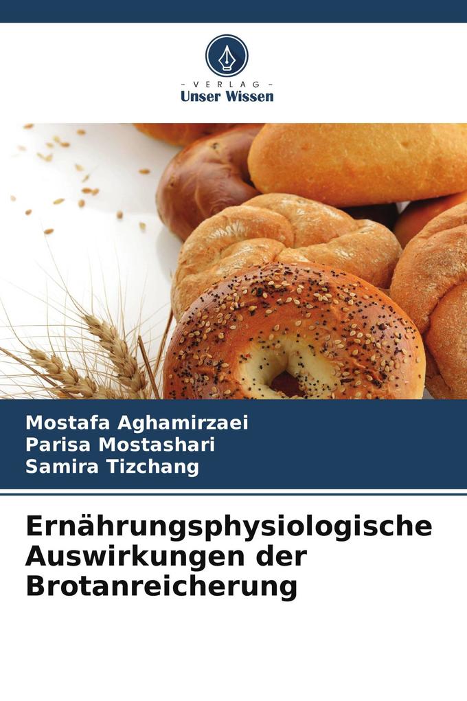 Ernährungsphysiologische Auswirkungen der Brotanreicherung