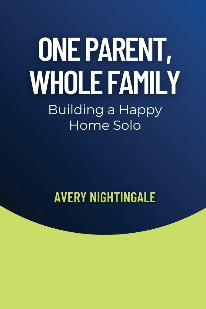 One Parent Whole Family