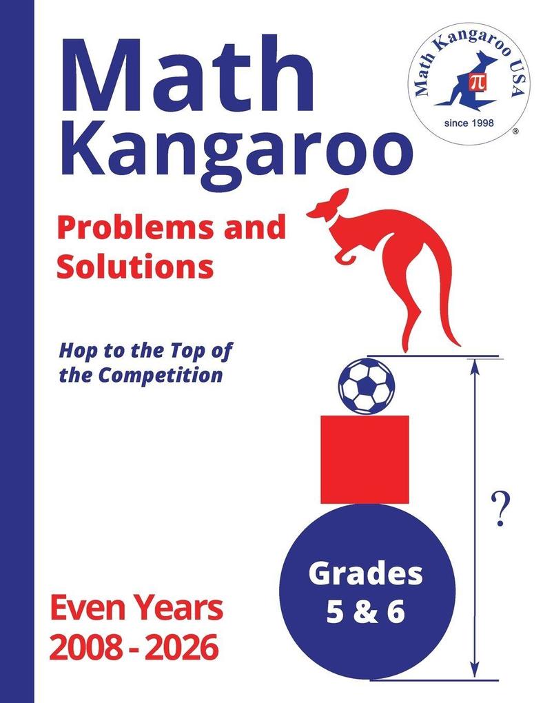 Math Kangaroo Problems and Solutions - Grades 5 & 6 - Even Years