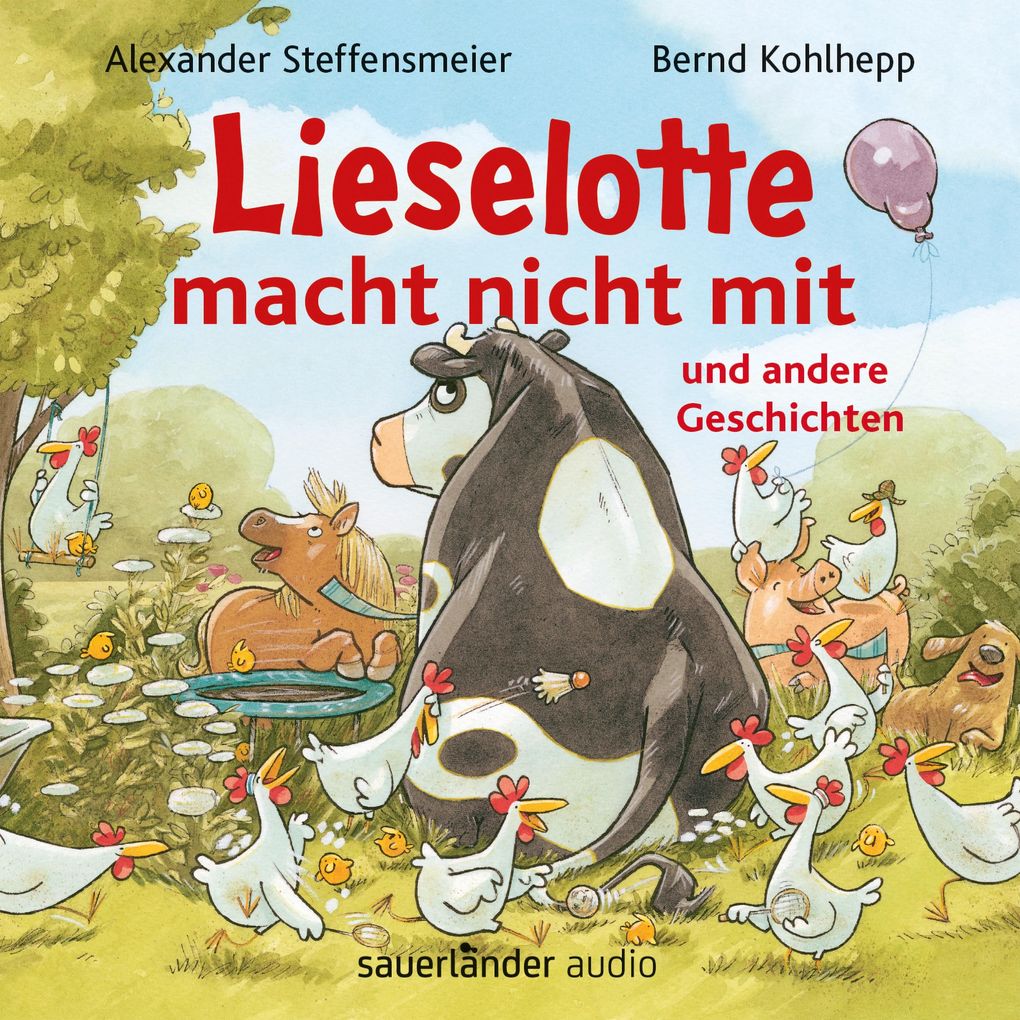 Lieselotte macht nicht mit - und andere Geschichten - Hörbücher von Kuh Lieselotte