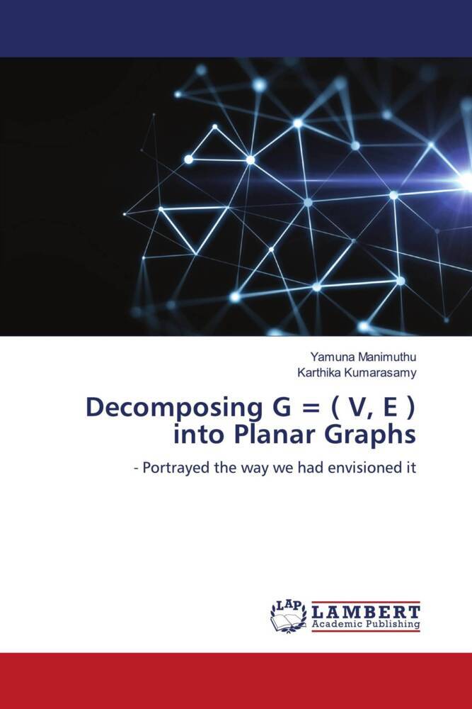 Decomposing G = ( V E ) into Planar Graphs