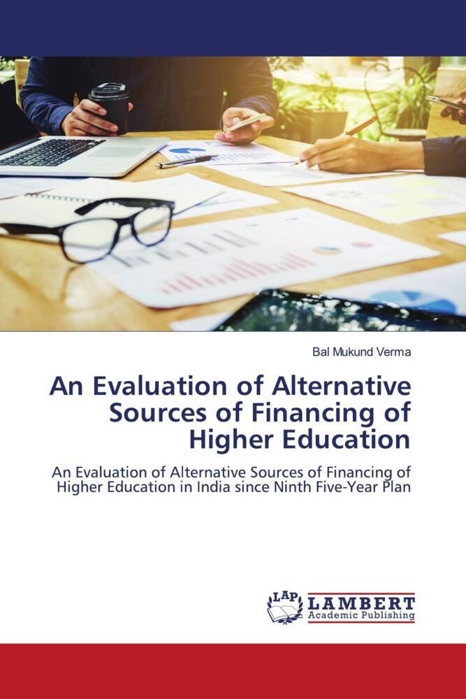 An Evaluation of Alternative Sources of Financing of Higher Education