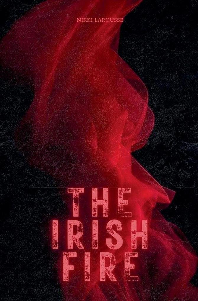 The Irish Fire