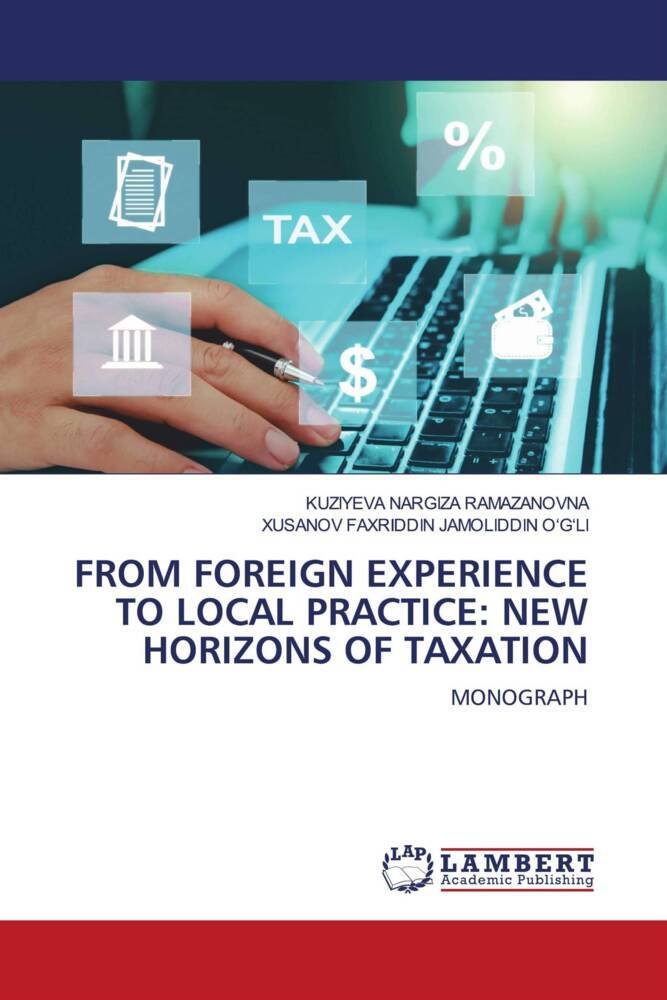 FROM FOREIGN EXPERIENCE TO LOCAL PRACTICE: NEW HORIZONS OF TAXATION