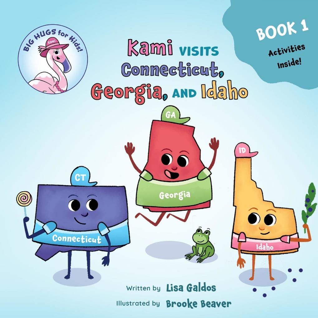 Kami Visits Connecticut Georgia and Idaho (BIG HUGS for Kids - Learn and Move Series)
