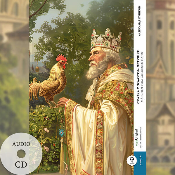 Skazka o zolotom petuschke / Märchen vom goldenen Hahn (Buch + Audio-CD) - Frank-Lesemethode - Kommentierte zweisprachige Ausgabe Russisch-Deutsch m. 1 Audio-CD m. 1 Audio m. 1 Audio