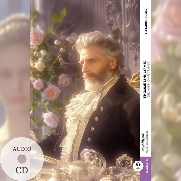 L'homme sans larmes / Der Mann ohne Tränen (Buch + Audio-CD) - Frank-Lesemethode - Kommentierte zweisprachige Ausgabe Französisch-Deutsch m. 1 Audio-CD m. 1 Audio m. 1 Audio