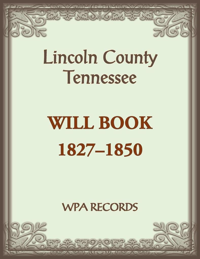 Lincoln County Tennessee Will Book 1837-1850