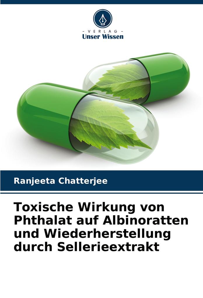Toxische Wirkung von Phthalat auf Albinoratten und Wiederherstellung durch Sellerieextrakt
