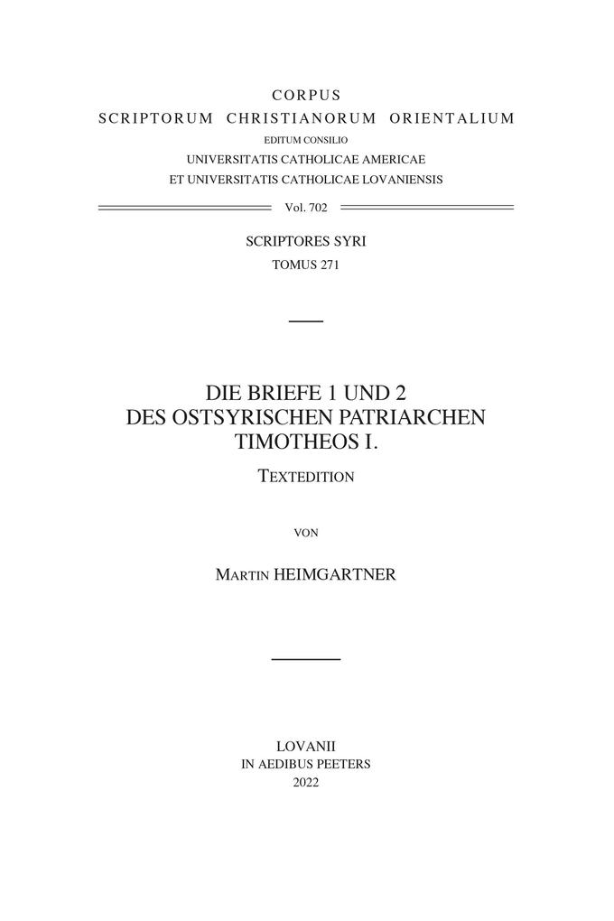 Die Briefe 1 und 2 des Ostsyrischen Patriarchen Timotheos I. T.
