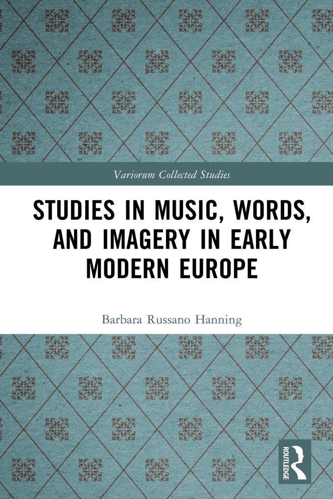 Studies in Music Words and Imagery in Early Modern Europe