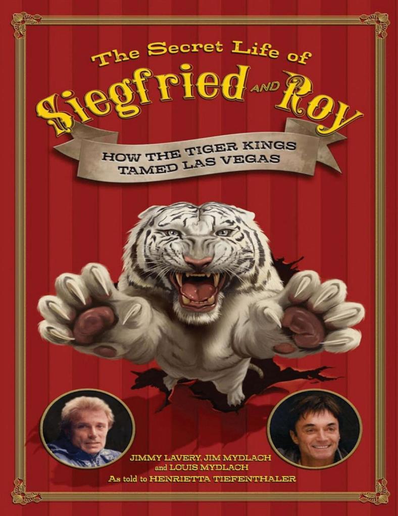 Secret Life of Siegfried and Roy
