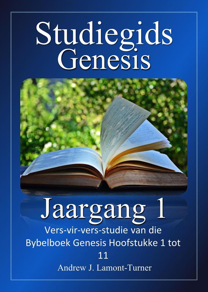 Studiegids: Genesis Jaargang 1 (Antieke Woorde Bybelstudiereeks)