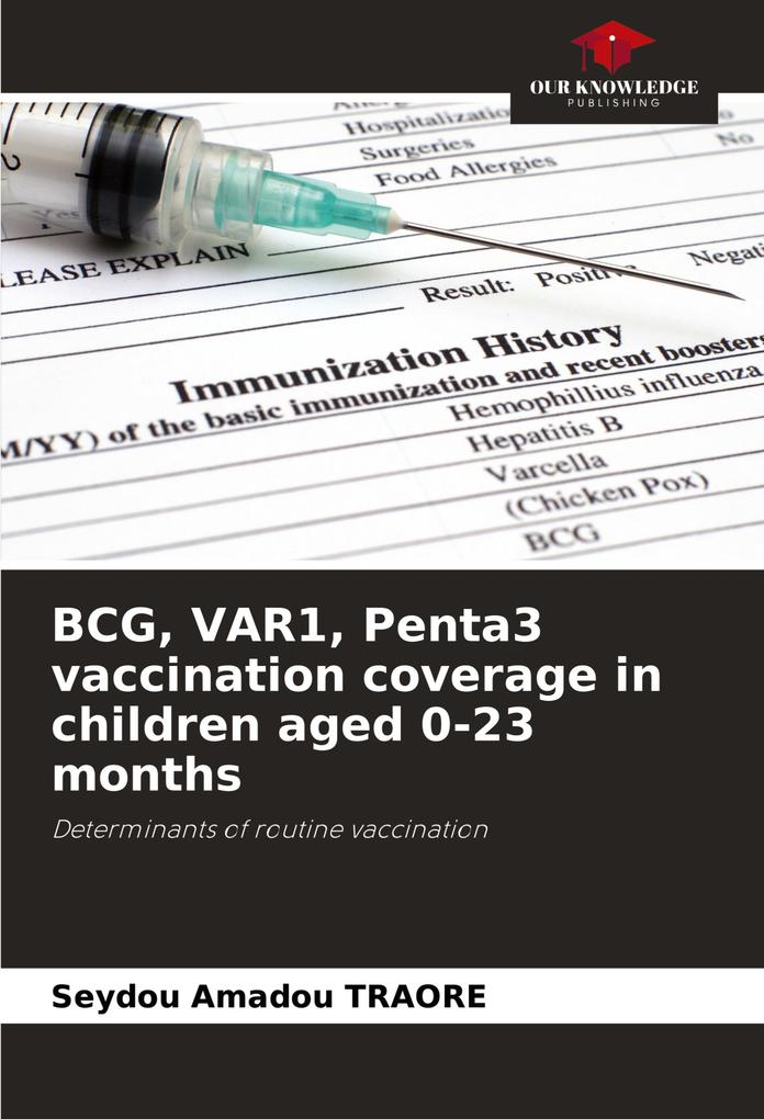 BCG VAR1 Penta3 vaccination coverage in children aged 0-23 months