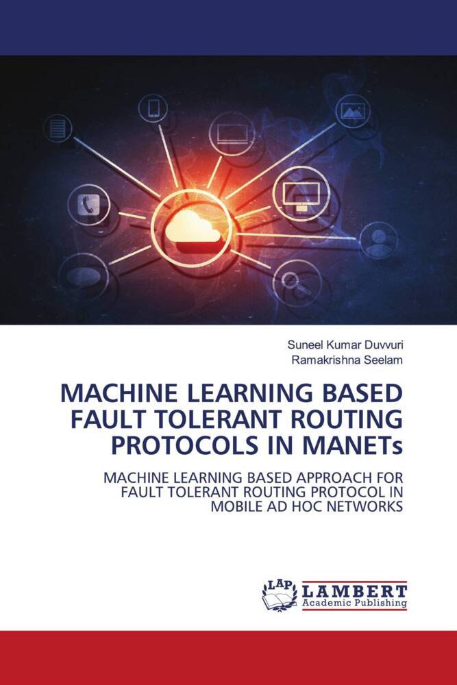 MACHINE LEARNING BASED FAULT TOLERANT ROUTING PROTOCOLS IN MANETs