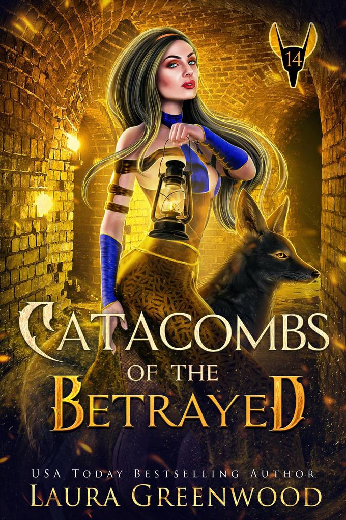 Catacombs Of The Betrayed (The Apprentice Of Anubis #14)