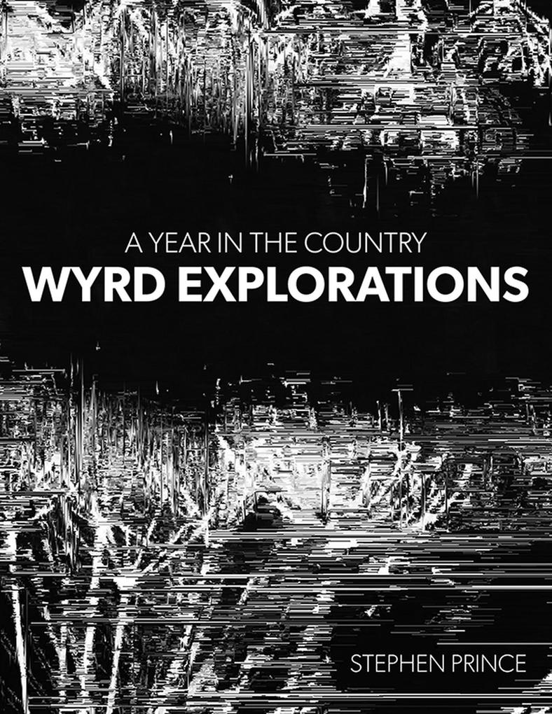 A Year In The Country: Wyrd Explorations