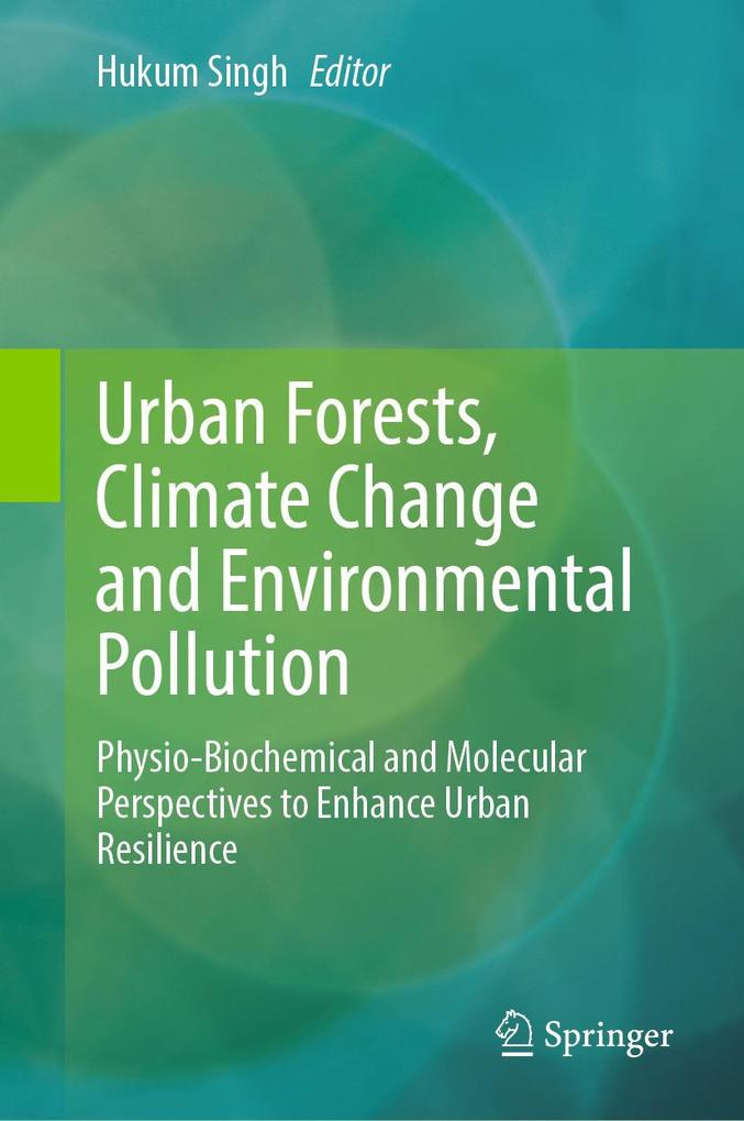 Urban Forests Climate Change and Environmental Pollution