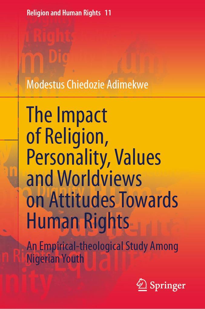 The Impact of Religion Personality Values and Worldviews on Attitudes Towards Human Rights