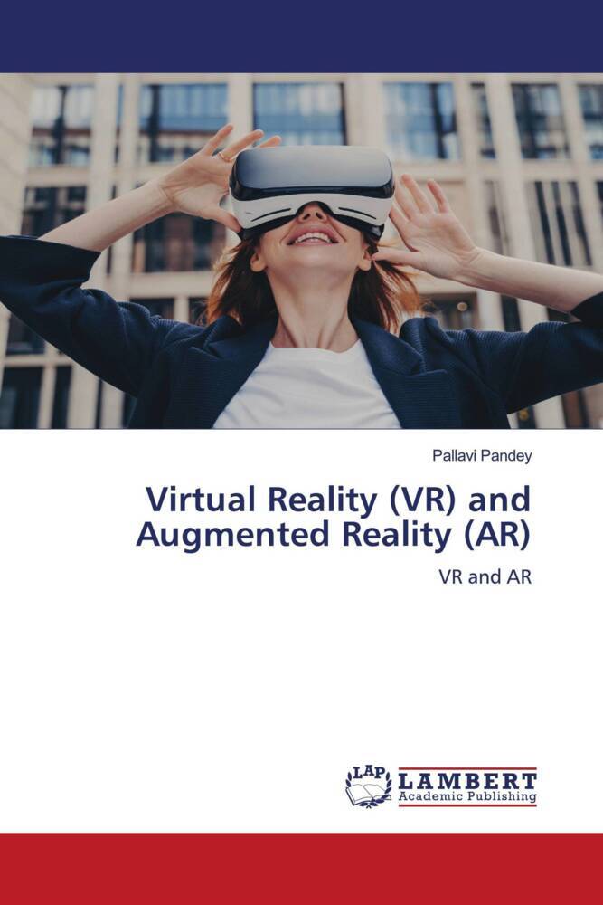 Virtual Reality (VR) and Augmented Reality (AR)