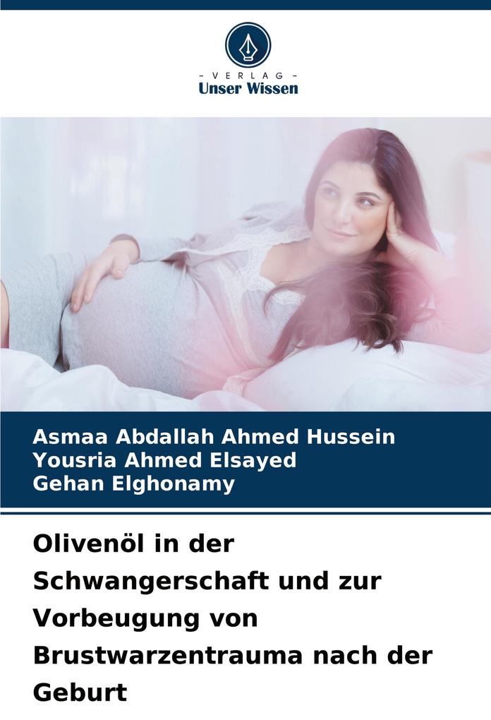 Olivenöl in der Schwangerschaft und zur Vorbeugung von Brustwarzentrauma nach der Geburt