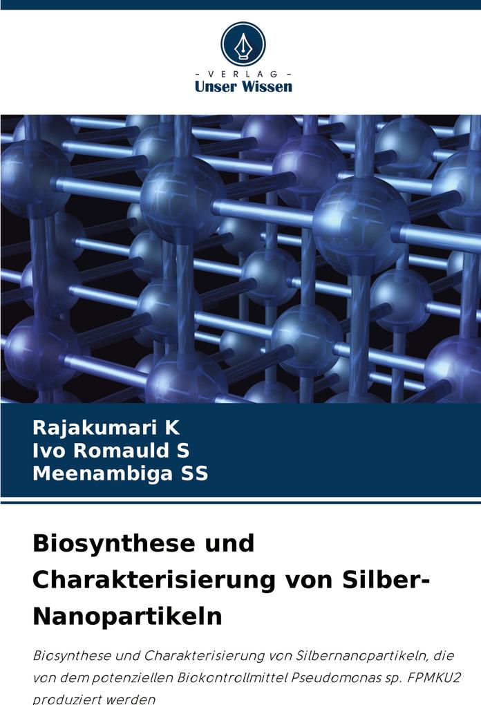 Biosynthese und Charakterisierung von Silber-Nanopartikeln