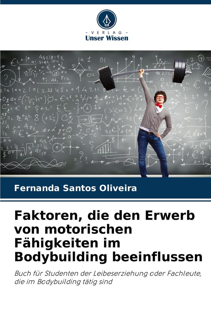 Faktoren die den Erwerb von motorischen Fähigkeiten im Bodybuilding beeinflussen