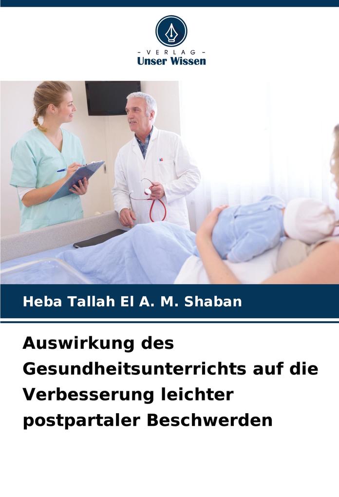 Auswirkung des Gesundheitsunterrichts auf die Verbesserung leichter postpartaler Beschwerden