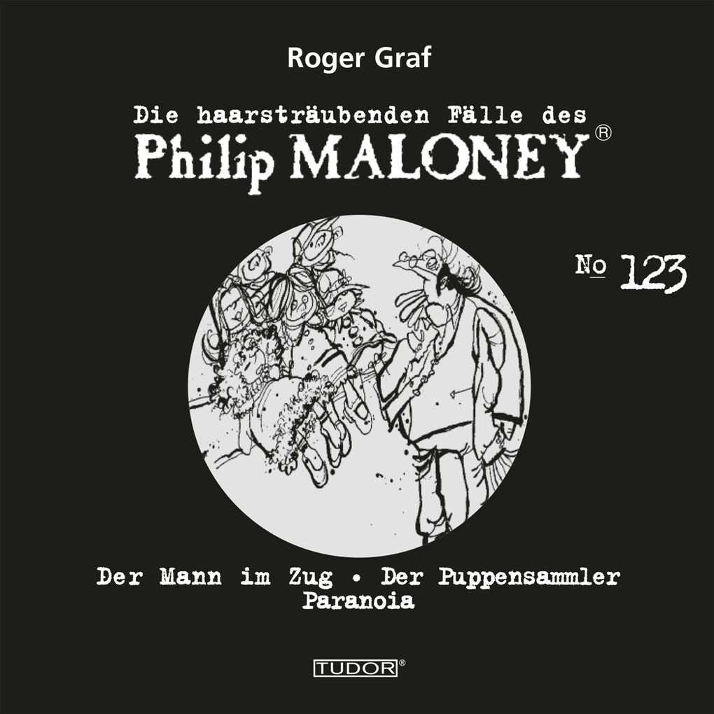 Die haarsträubenden Fälle des Philip Maloney No.123