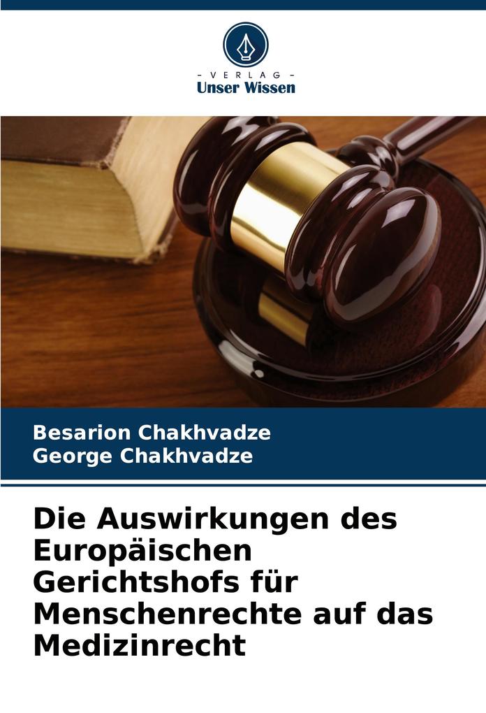 Die Auswirkungen des Europäischen Gerichtshofs für Menschenrechte auf das Medizinrecht