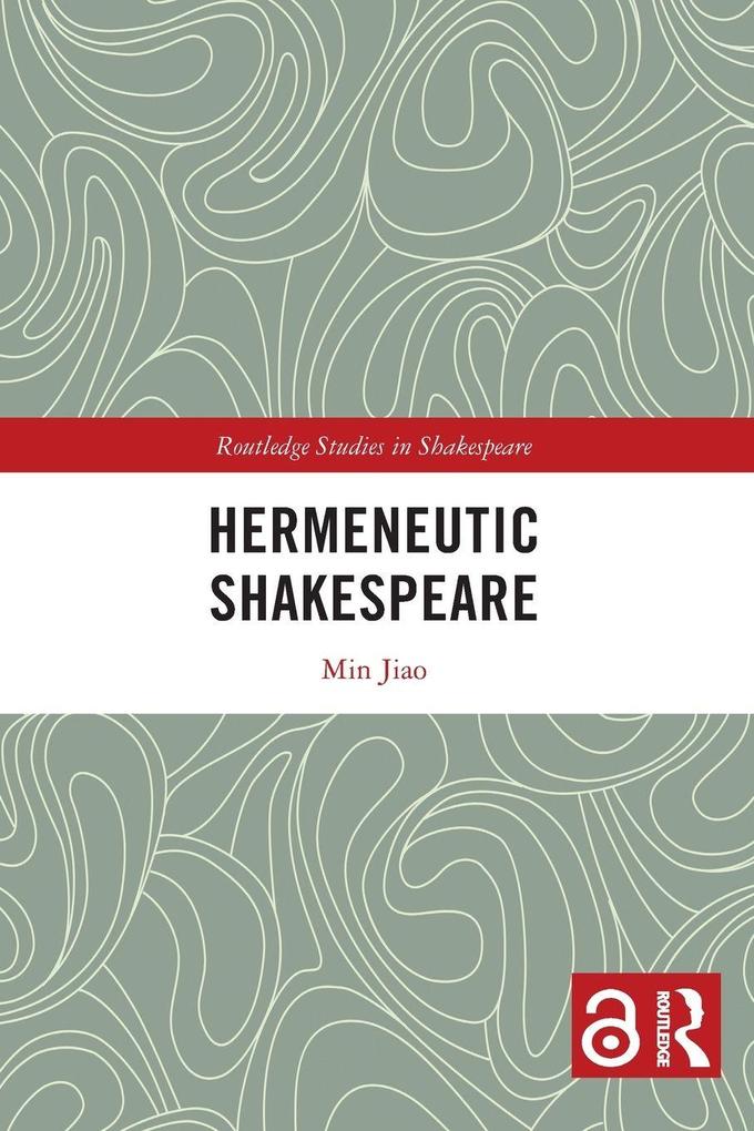 Hermeneutic Shakespeare