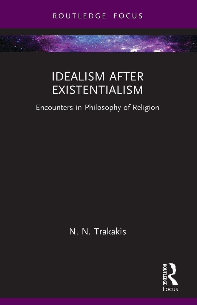Idealism after Existentialism