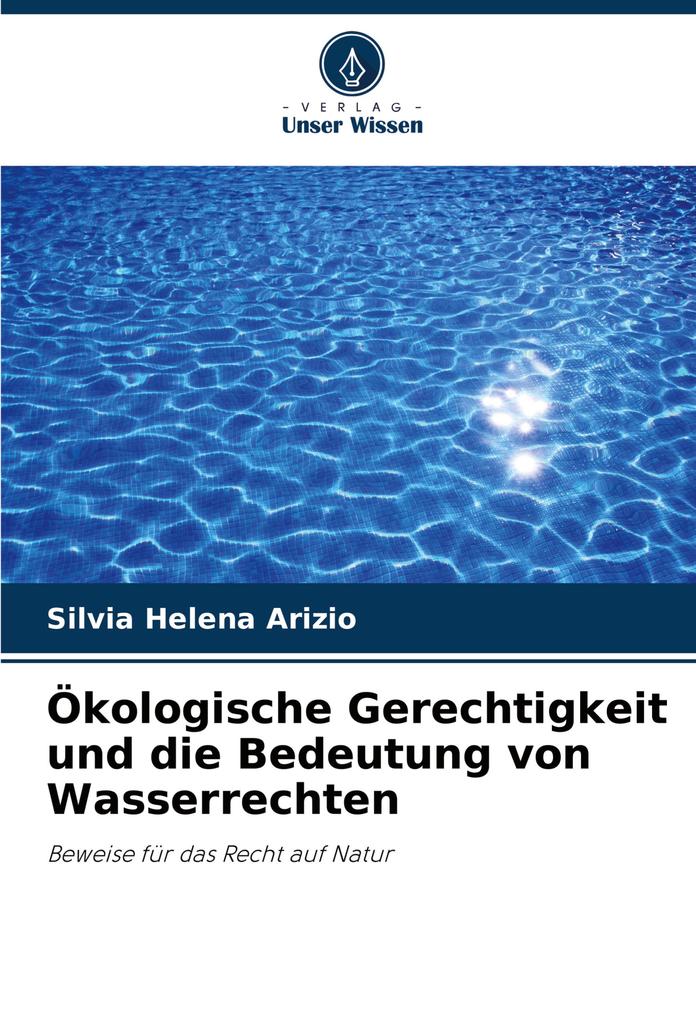 Ökologische Gerechtigkeit und die Bedeutung von Wasserrechten