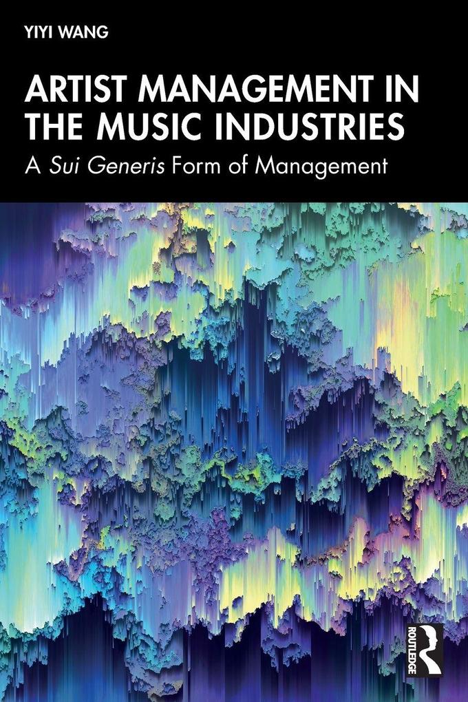 Artist Management in the Music Industries