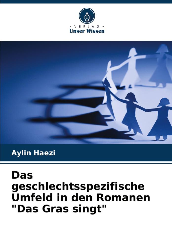 Das geschlechtsspezifische Umfeld in den Romanen 'Das Gras singt'