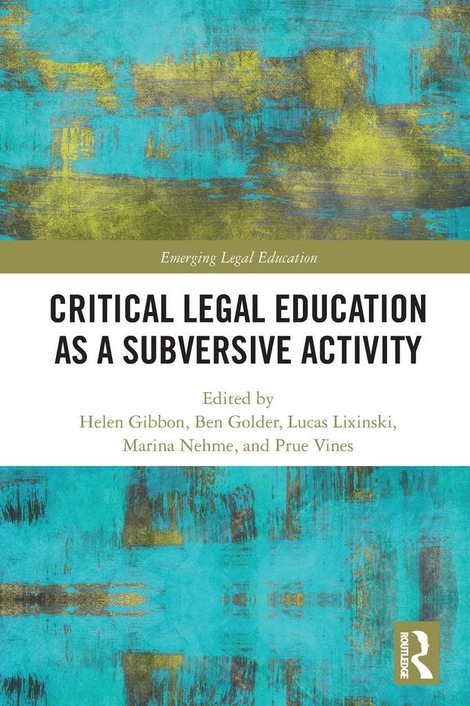 Critical Legal Education as a Subversive Activity