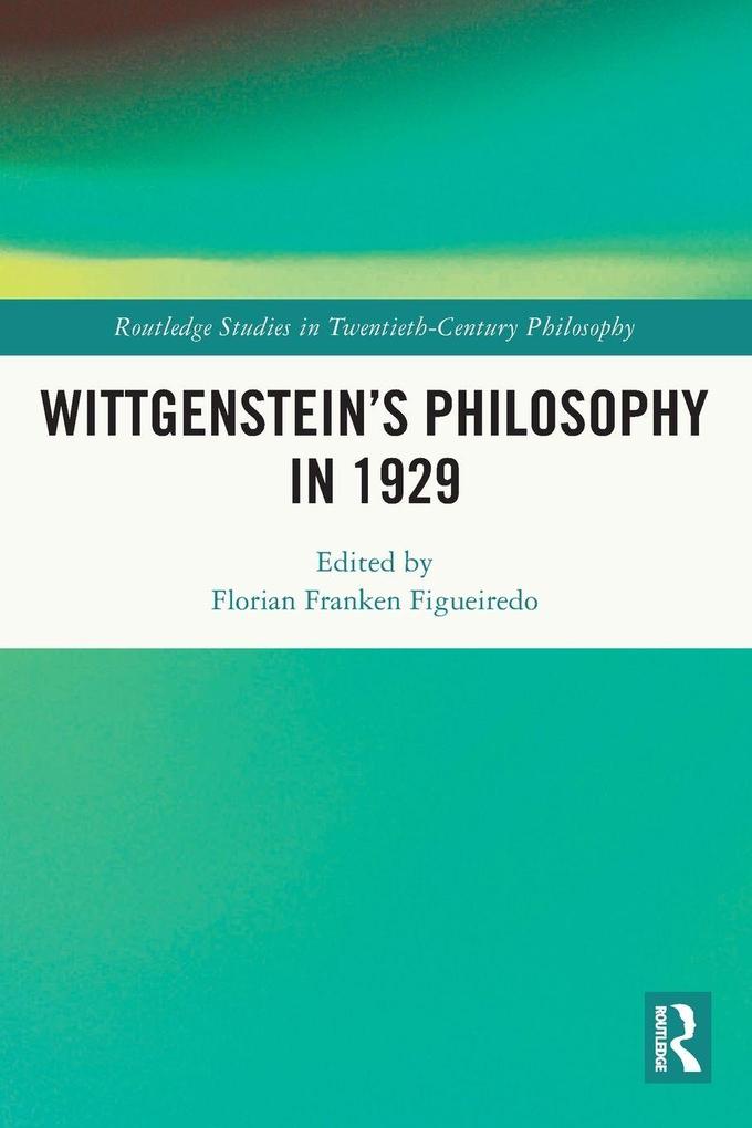 Wittgenstein's Philosophy in 1929