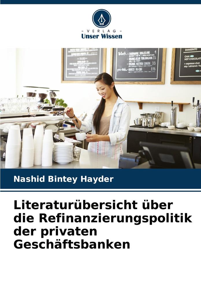 Literaturübersicht über die Refinanzierungspolitik der privaten Geschäftsbanken