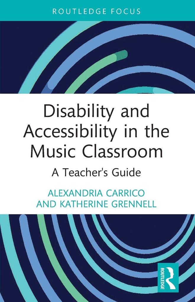 Disability and Accessibility in the Music Classroom