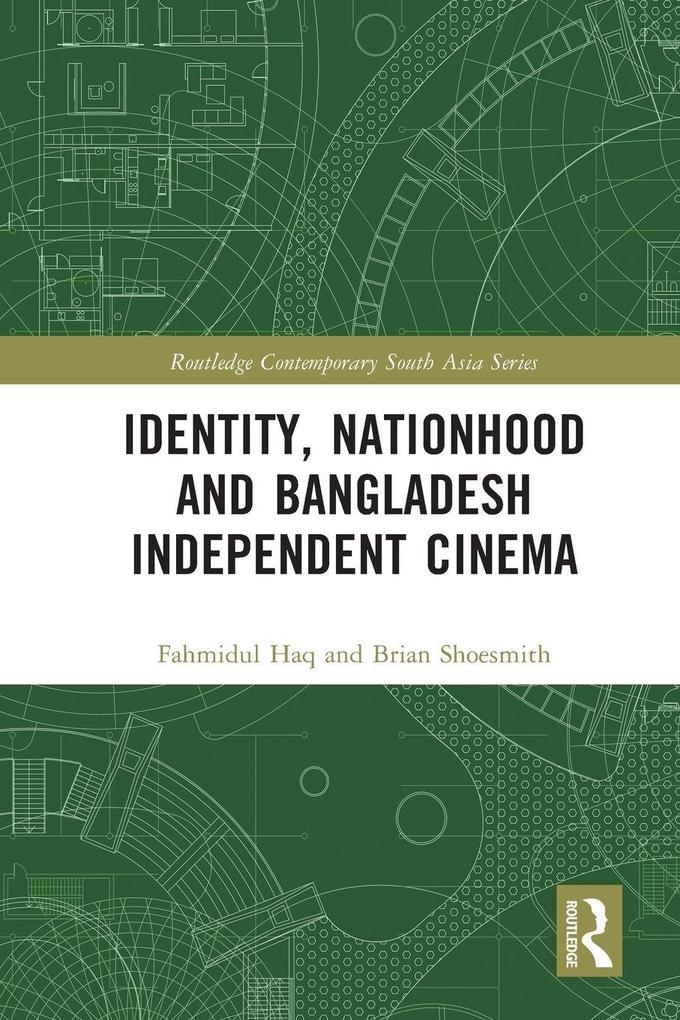 Identity Nationhood and Bangladesh Independent Cinema