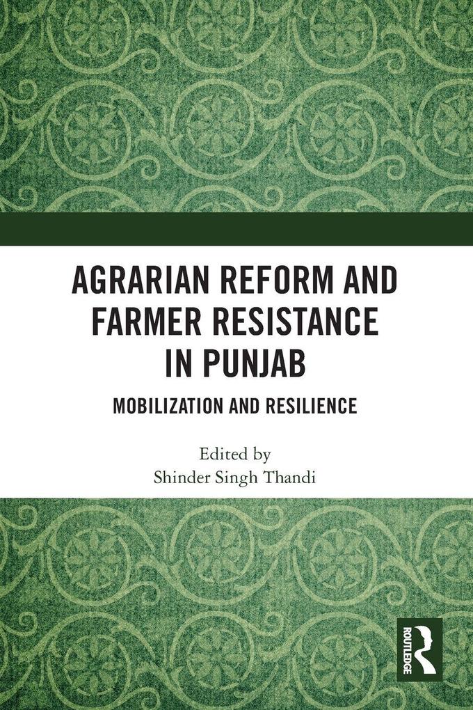Agrarian Reform and Farmer Resistance in Punjab