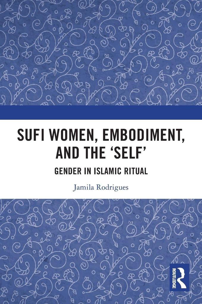 Sufi Women Embodiment and the 'Self'