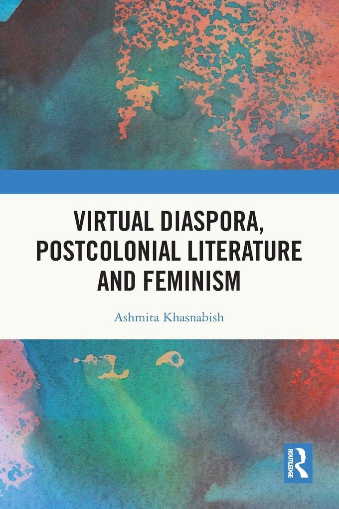 Virtual Diaspora Postcolonial Literature and Feminism