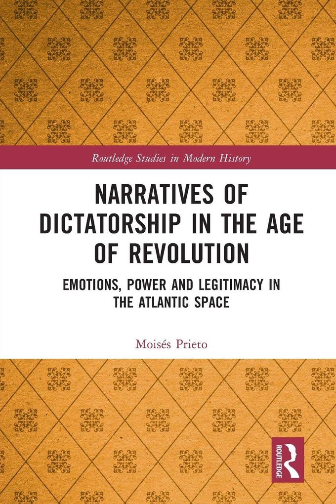 Narratives of Dictatorship in the Age of Revolution