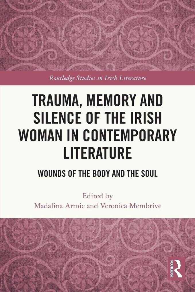 Trauma Memory and Silence of the Irish Woman in Contemporary Literature