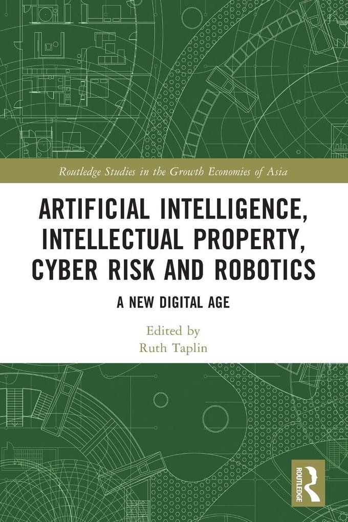 Artificial Intelligence Intellectual Property Cyber Risk and Robotics