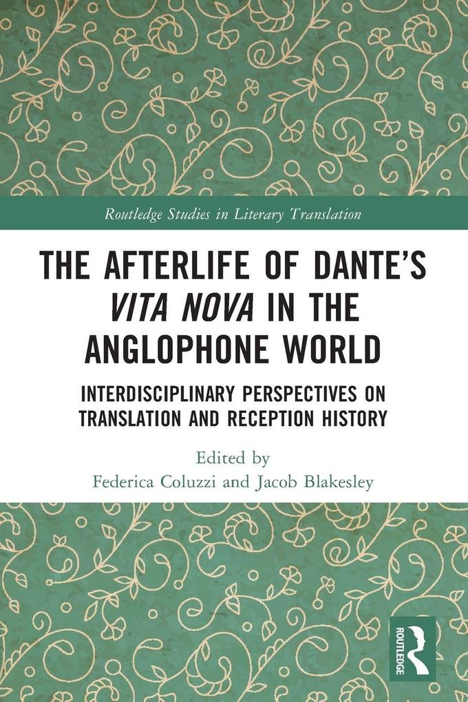 The Afterlife of Dante's Vita Nova in the Anglophone World